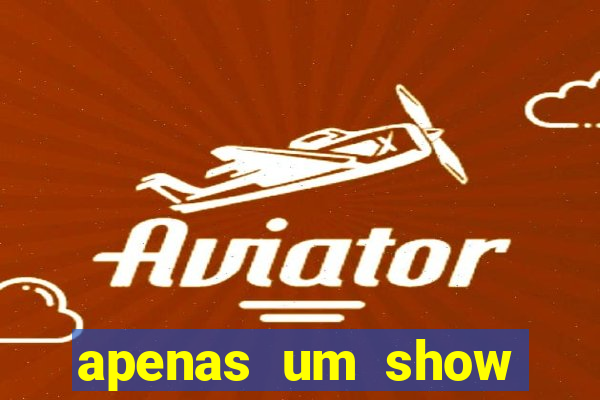 apenas um show pancadaria 2