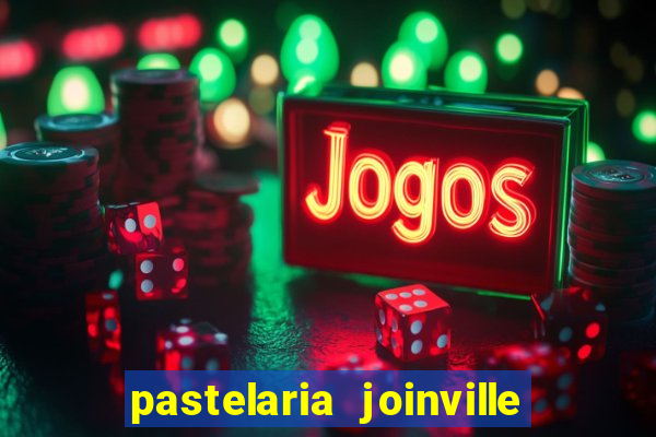 pastelaria joinville zona sul