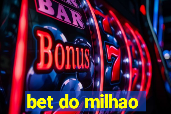 bet do milhao