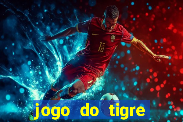 jogo do tigre plataforma nova