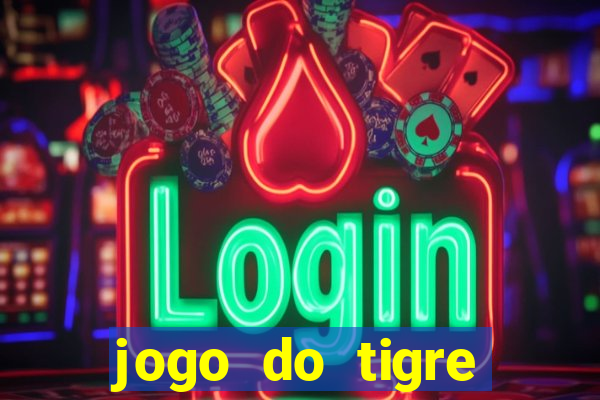 jogo do tigre plataforma nova