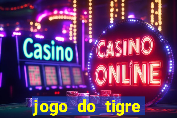 jogo do tigre plataforma nova