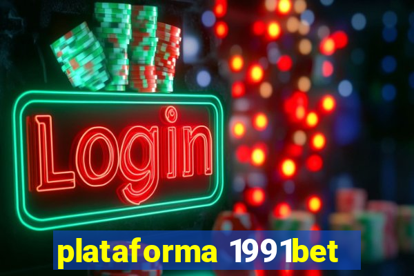 plataforma 1991bet