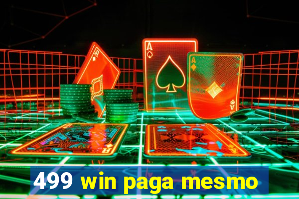 499 win paga mesmo