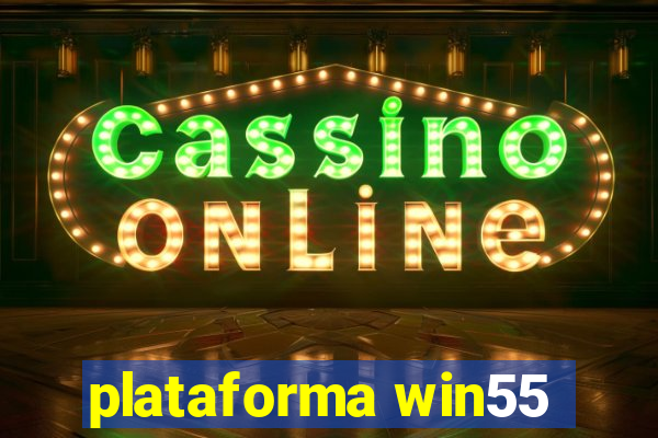 plataforma win55