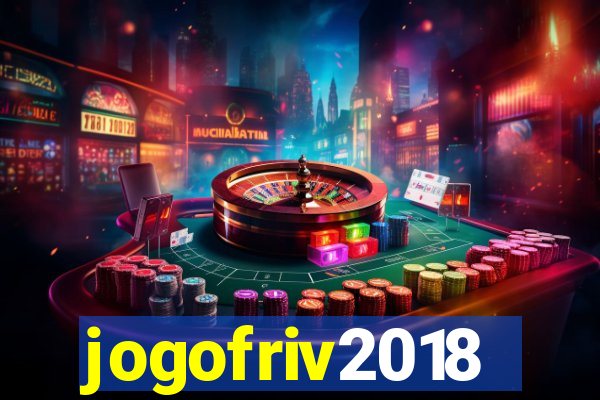 jogofriv2018