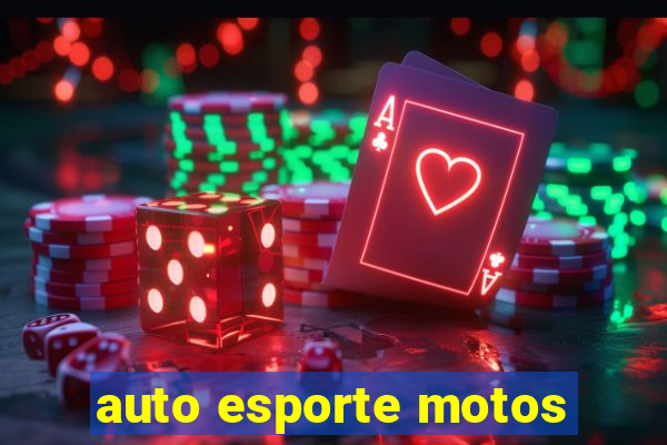 auto esporte motos