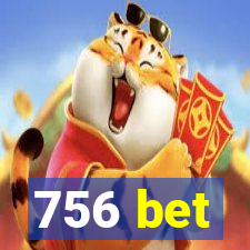 756 bet