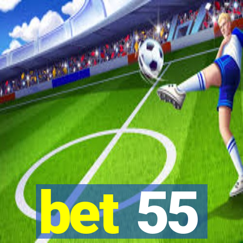 bet 55