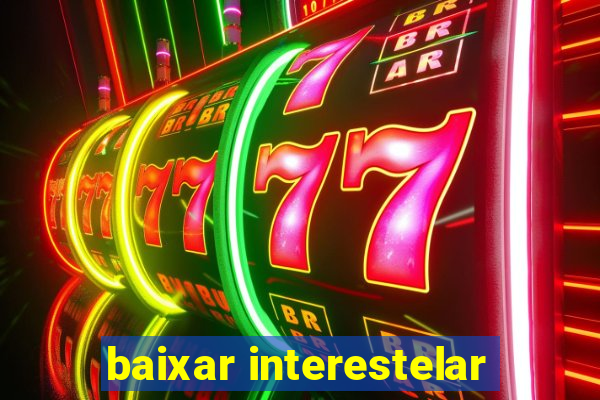 baixar interestelar