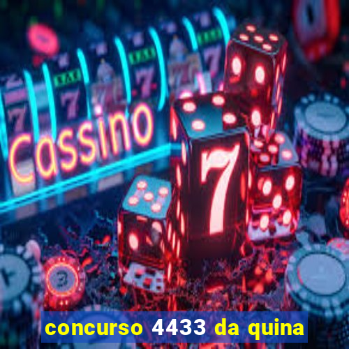 concurso 4433 da quina