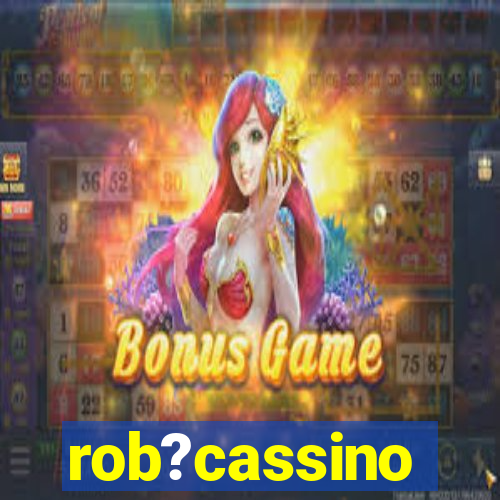 rob?cassino