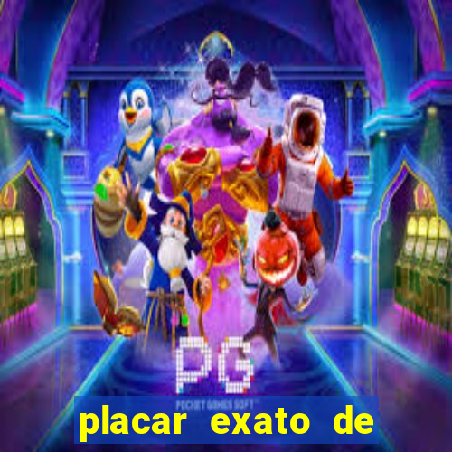 placar exato de jogos de hoje