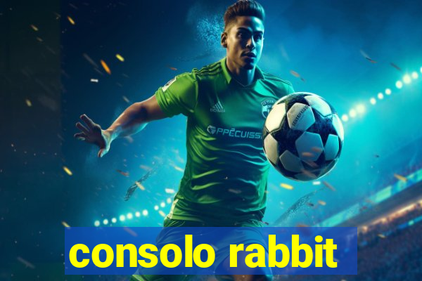 consolo rabbit