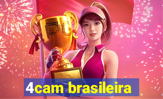 4cam brasileira