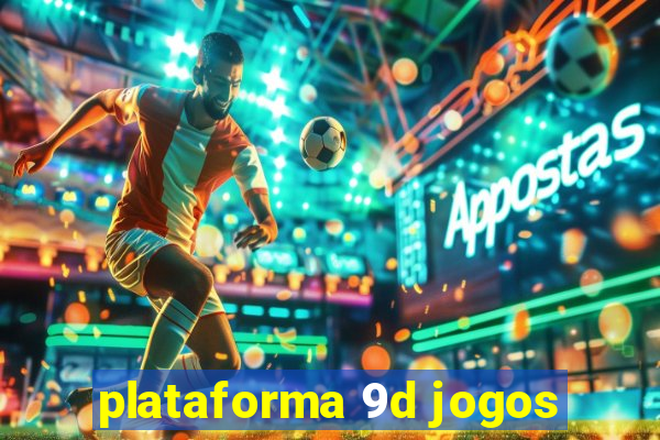 plataforma 9d jogos