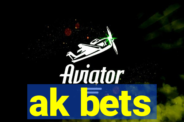 ak bets