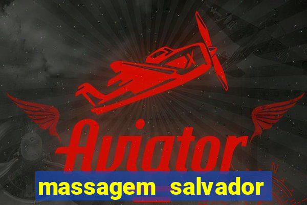 massagem salvador de bahia