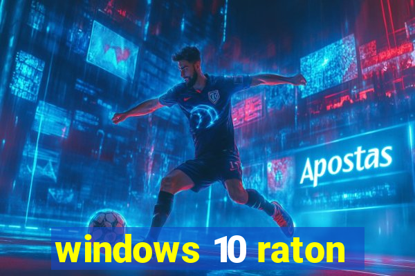 windows 10 raton