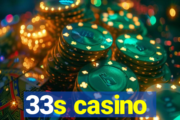 33s casino