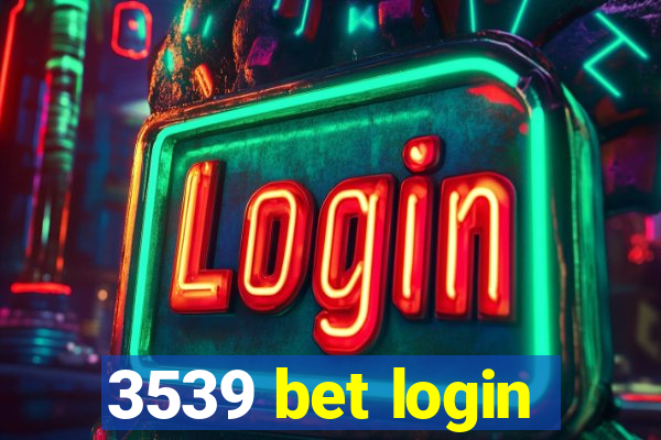 3539 bet login