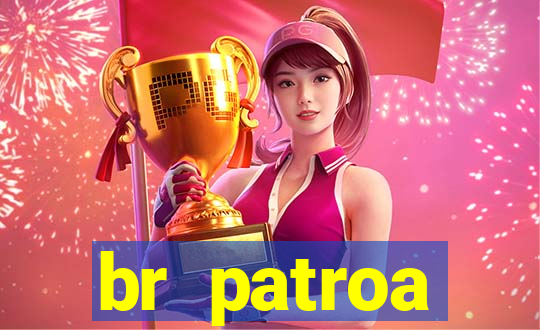 br patroa plataforma jogo online