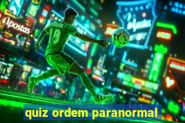 quiz ordem paranormal