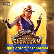 quiz ordem paranormal