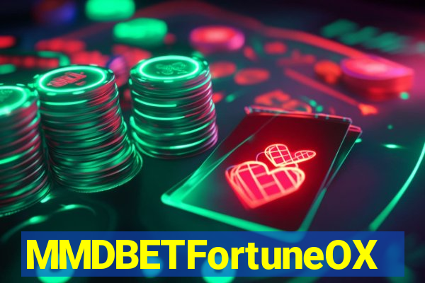 MMDBETFortuneOX