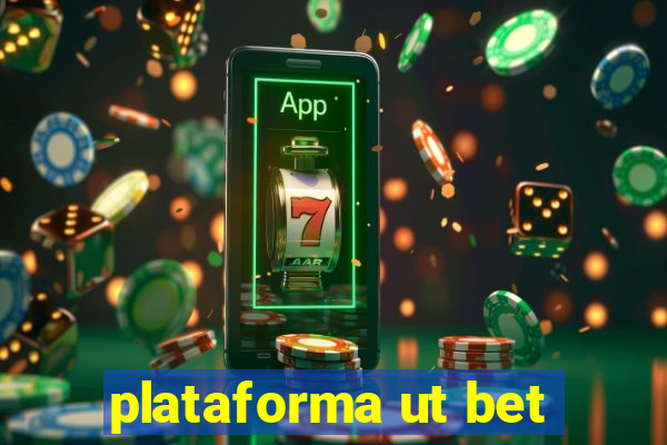 plataforma ut bet