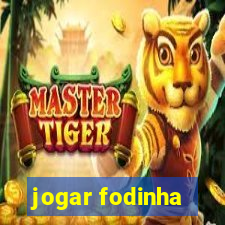 jogar fodinha