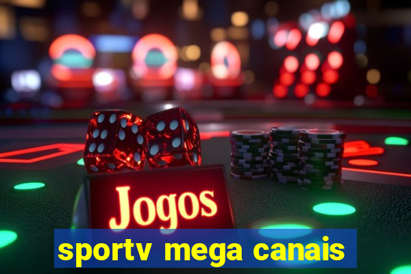 sportv mega canais