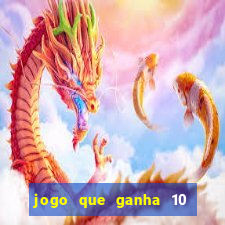 jogo que ganha 10 reais no cadastro