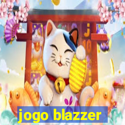 jogo blazzer