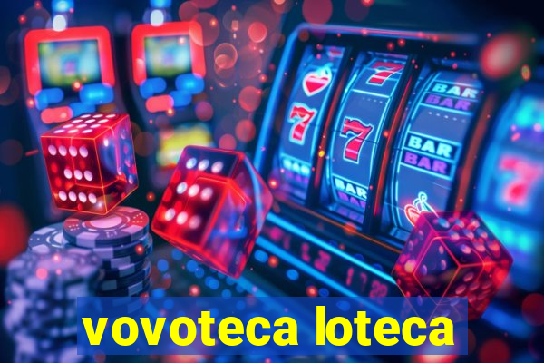 vovoteca loteca