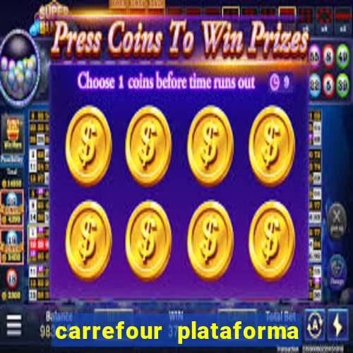 carrefour plataforma de jogos