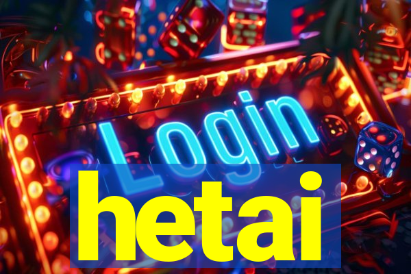 hetai