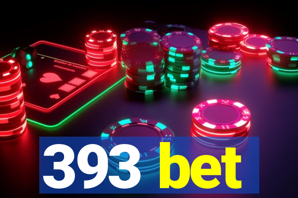 393 bet