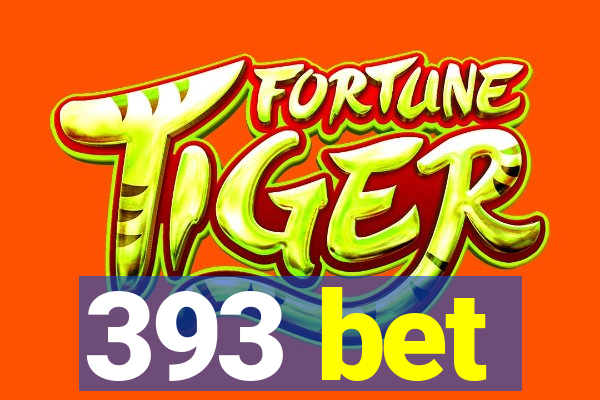 393 bet