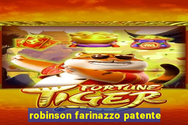 robinson farinazzo patente