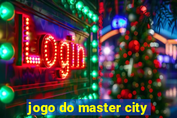 jogo do master city