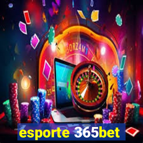 esporte 365bet