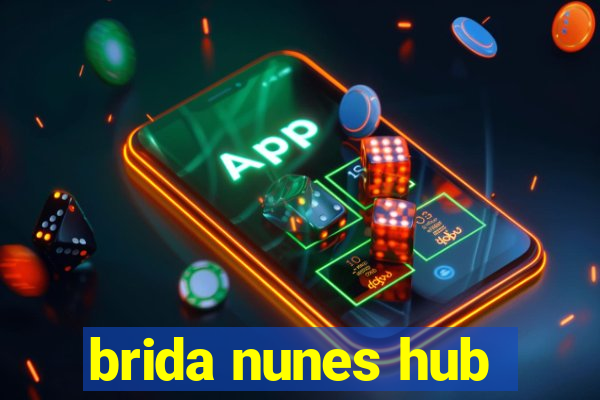 brida nunes hub