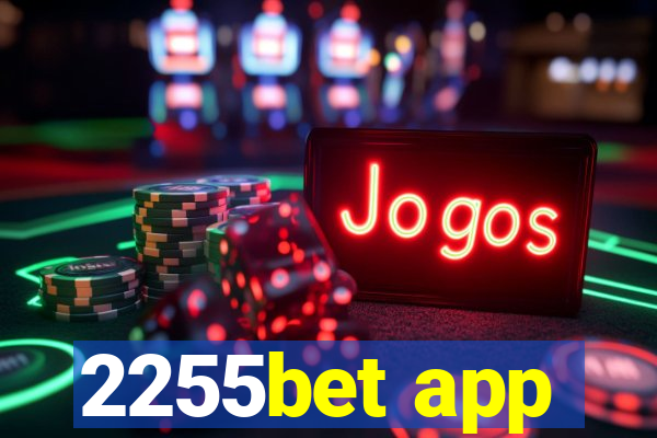 2255bet app