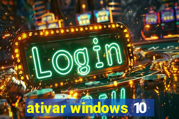 ativar windows 10