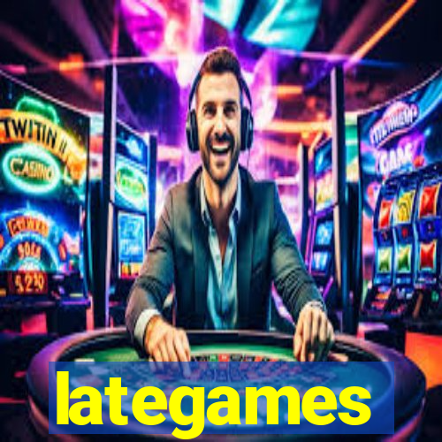 lategames