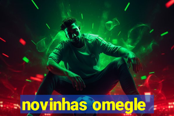 novinhas omegle