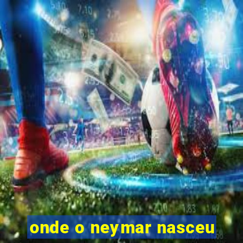 onde o neymar nasceu