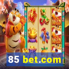 85 bet.com