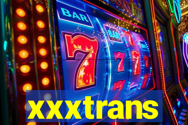 xxxtrans